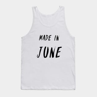 Made in June simple text design Tank Top